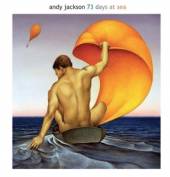 ANDY JACKSON  - CD+DVD 73 DAYS AT SEA (CD+DVD)