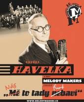 HAVELKA ONDREJ A MELODY MAKER  - CD NAS TO TADY FURT BAVI!