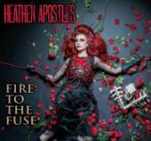 HEATHEN APOSTLES  - CD FIRE TO THE FUSE