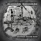 HOLCOMBE MALCOLM  - CD ANOTHER BLACK HOLE