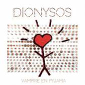DIONYSOS  - CD VAMPIRE EN PYJAMA
