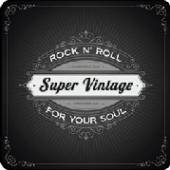 SUPER VINTAGE  - CD ROCK'N ROLL FOR YOUR SOUL