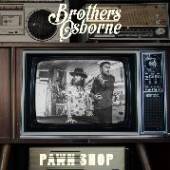 BROTHERS OSBORNE  - VINYL PAWN SHOP [VINYL]