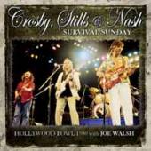 CROSBY STILLS & NASH  - CD SURVIVAL SUNDAY