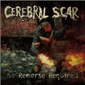 CEREBRAL SCAR  - CD NO REMORSE REQUIRED -MCD-