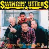 SWINGIN' UTTERS  - VINYL SOUNDS WRONG EP [10