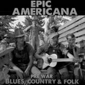  EPIC AMERICANA-PRE-WAR BLUES, COUNTRY, & - supershop.sk