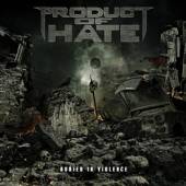 PRODUCT OF HATE  - CD BURIED IN VIOLENCE