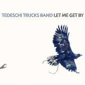 TEDESCHI TRUCKS BAND  - CD LET ME GET BY