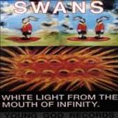 SWANS  - VINYL WHITE LIGHT FR..