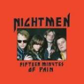 NIGHTMEN  - VINYL FIFTEEN MINUTES OF PAIN [VINYL]