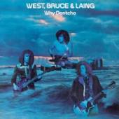 WEST BRUCE & LAING  - CD WHY DONTCHA