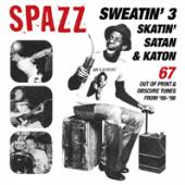 SPAZZ  - CD SWEATIN’ 3: SKA..