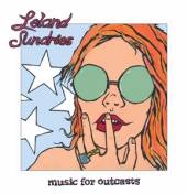 LELAND SUNDRIES  - 2xCD MUSIC FOR OUTCASTS