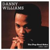 WILLIAMS DANNY  - CD POP/SOUL SIDES 1963-1967
