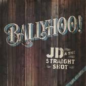 JD & THE STRAIGHT SHOT  - VINYL BALLYHOO! [VINYL]