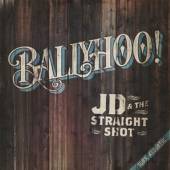 JD & THE STRAIGHT SHOT  - CD BALLYHOO!