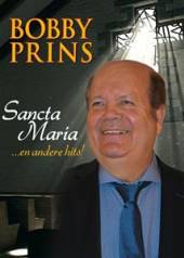 PRINS BOBBY  - DVD SANCTA MARIA... EN..