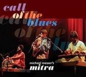MESSER MICHAEL -MITRA-  - CD CALL OF THE BLUES