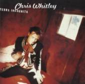 WHITLEY CHRIS  - CD TERRA INCOGNITA /..