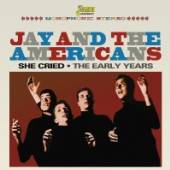 JAY & THE AMERICANS  - CD SHE CRIED