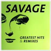 SAVAGE  - CD GREATEST HITS & REMIXES