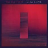 RA RA RIOT  - CD BETA LOVE