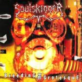SOULSKINNER  - CD BREEDING THE GROTESQUE