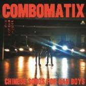 COMBOMATIX  - VINYL CHINESE SNGS FOR BAD BOYS [VINYL]