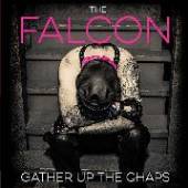 FALCON  - CD GATHER UP THE CHAPS