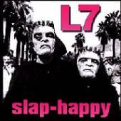 L7  - VINYL SLAP-HAPPY [LTD] [VINYL]
