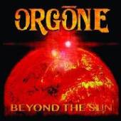 ORGONE  - VINYL BEYOND THE SUN [VINYL]