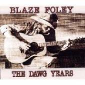 FOLEY BLAZE  - VINYL DAWG YEARS [VINYL]