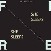 FIRE!  - CD SHE SLEEPS SHE SLEEPS