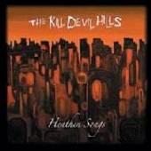 KILL DEVIL HILLS  - VINYL HEATHEN SONGS [VINYL]