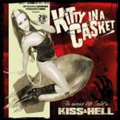 KITTY IN A CASKET  - CD KISS & HELL