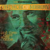 CHURCH OF MISERY  - CD AND THEN THERE WERE NONE…