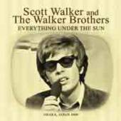SCOTT WALKER & THE WALKER BROT..  - CD EVERYTHING UNDER THE SUN