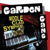 GARDEN GANG  - VINYL MIDDLE CLASS SYMPHONY [VINYL]