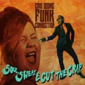 CAIS SODRE FUNK CONNECTIO  - CD SOUL, SWEAT & CUT THE..