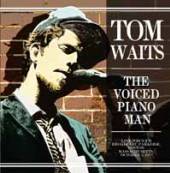 TOM WAITS  - CD THE VOICED PIANO MAN