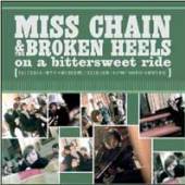 MISS CHAIN AND THE BROKEN  - CD ON A BITTERSWEET RIDE