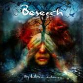 BESEECH  - CD MY DARKNESS,.. -DIGI-