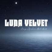 LUNA VELVET  - VINYL SONGS OF LOVE & HURT [VINYL]