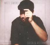 SIMONS MATT  - CD CATCH & RELEASE