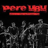 PERE UBU  - CD LIVE…FOX WARFIELD '80