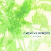 HERRING CAROLINE  - CD LANTANA