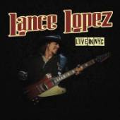 LOPEZ LANCE  - CD LIVE IN NYC