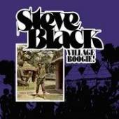 STEVE BLACK  - CD VILLAGE BOOGIE