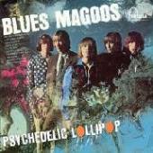 BLUES MAGOOS  - VINYL PSYCHEDELIC LOLLIPOP -HQ- [VINYL]